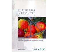 Au plus près de l'assiette Pérenniser les circuits courts alimentaires - Anne-Hélène Prigent-Simonin - Quae - broché - Etude