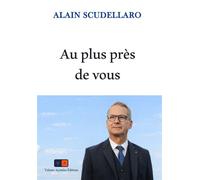 Au plus près de vous - Alain Scudellaro - VA Press - broché - Essai