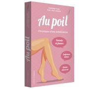 Au poil ! - Chroniques d'une esthéticienne