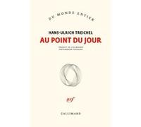 Au point du jour Hans-Ulrich Treichel (Auteur), Barbara Fontaine (Traduction)