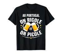 Au Portugal on rigole et on picole humour apéro Portugais T-Shirt