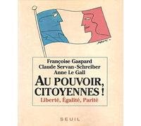 Au pouvoir, citoyennes ! Liberté, Egalité, Parité