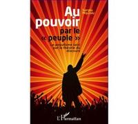 Sergiu Miscoiu – Au pouvoir par le peuple – Le populisme saisi par la théorie du discours – Broché