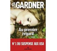 Au premier regard Lisa Gardner (Auteur), Cécile Deniard (Traduction)