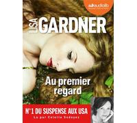 Au premier regard Livre audio 2 CD MP3 - Lisa Gardner - Audiolib - Texte lu (CD) - Textes lus CD