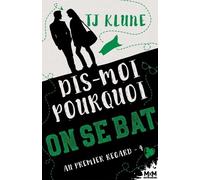 Au Premier Regard - Tome 4 - Dis-Moi Pourquoi On Se Bat