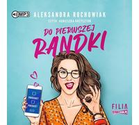 Au premier rendez-vous - Aleksandra Rochowiak (Hörbuch auf Polnisch)