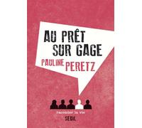 Au prêt sur gage - Pauline Peretz - Raconter La Vie - broché - Essai