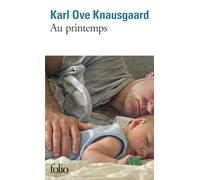 Karl Ove Knausgaard – Au printemps – Roman – Poche (Gallimard)
