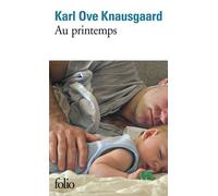 Karl Ove Knausgaard – Au printemps – Roman – Poche (Gallimard)