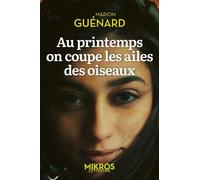 Au printemps on coupe les ailes des oiseaux