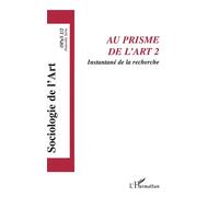 Au prisme de l'Art Instantané de la recherche OpuS 1-2 - OpuS 1-2 - Florent Gaudez - L'harmattan - broché - Revue
