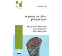 Au prisme des débats philosophiques Christian Thys (Auteur)