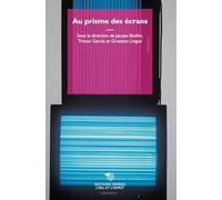 Au prisme des écrans