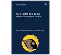 Au Prisme Des Goûts - Sociétés Phéniciennes Et Puniques