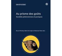 Au prisme des goûts Marie De Jonghe (Coordination éditoriale), Mohamed Tahar (Coordination éditoriale), Bruno D’Andrea (Coordination éditoriale)