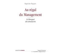 Au régal du Management : Le banquet des simulacres