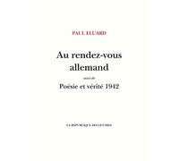 Au rendez-vous allemand: Suivi de Poésie et Vérité 1942