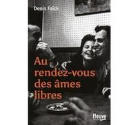 Au rendez-vous des âmes libres Faïck Denis (Auteur)