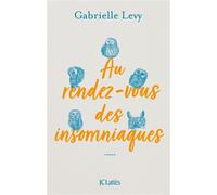 Au rendez-vous des insomniaques - Gabrielle Levy - Lattes - broché - Roman