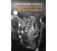Jean-Pierre Ancèle – Au rendez-vous des Pas-pareils – Roman – Broché