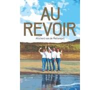 Au Revoir: Afscheid van de Meilandjes