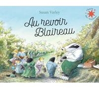 Au revoir Blaireau - Susan Varley - Gallimard jeunesse - Poche - Album jeunesse dès 3 ans