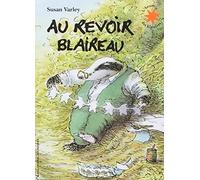 Au revoir blaireau by SUSAN VARLEY(2010-05-25)