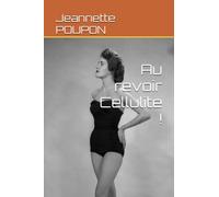 Au revoir Cellulite !
