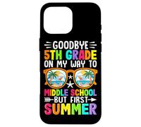 Au Revoir en 5e année sur Le Chemin du collège, mais Premier été Coque pour iPhone 16 Pro Max