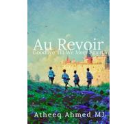 Au Revoir: Goodbye Till We Meet Again: 1