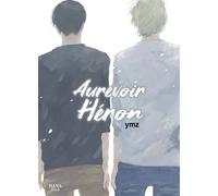 Au revoir Heron - Ymz - Boy's Love - broché - Manga