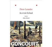 Pierre Lemaitre – Au revoir là-haut – Les Enfants du désastre – broché