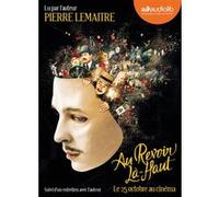 Au revoir là-haut Pierre Lemaitre (Auteur), Pierre Lemaitre (Lu par)