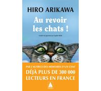 Hiro Arikawa – Au revoir les chats ! – Roman – Poche (Actes Sud)