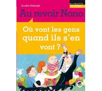 Au revoir nono Ou vont les gens quand ils s'en vont ? - Jennifer Dalrymple - Oskar - broché - Roman cadet dès 6 ans