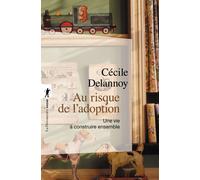 Au risque de l'adoption - Cécile Delannoy - La découverte - Poche - Essai