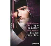 Au risque de l'aimer ; Etrange disparition