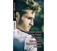 Au risque de l'aimer - Une troublante intimité