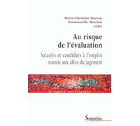 Au risque de l''évaluation: Salariés et candidats à l''emploi soumis aux aléas du jugement