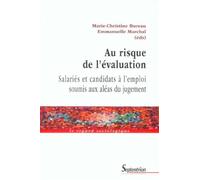 Au risque de l''évaluation: Salariés et candidats à l''emploi soumis aux aléas du jugement