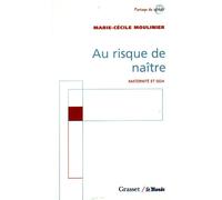 Au risque de naître - maternité et sida - Marie-Cécile Moulinier - Grasset - Livre