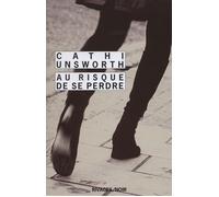 Au risque de se perdre - Cathi Unsworth - Rivages - Poche - Roman