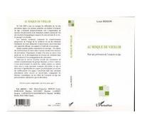 Louis Bisson – Au risque de vieillir – Pour une prévention de l'avancée en âge – Broché
