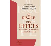 Au risque des effets - Didier Debaise - Les Liens Qui Liberent - broché - Essai