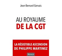 Au royaume de la CGT. La résistible ascension de Philippe Martinez
