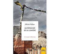 Au royaume de la lumière: Un voyage en Himalaya