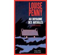 Louise Penny – Au Royaume des aveugles – Traduit par Lori Saint-Martin et Paul Gagné – Broché