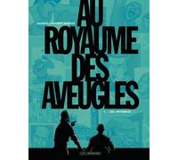 Au Royaume des aveugles - Tome 1 - Les Invisibles