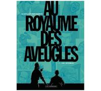 Olivier Jouvray – Au Royaume des aveugles – Tome 1 : Les Invisibles – Cartonné